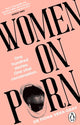 Women on Porn, One hundred stories. One vital conversation 9781804995969 Fiona Vera-Gray