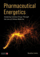 Book cover of: Pharmaceutical Energetics. By: Randine Lewis