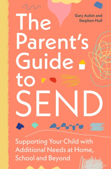 Book cover of: Parent’s Guide to SEND. By: Gary Aubin