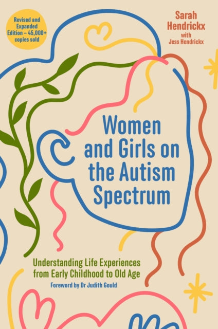 Women and Girls on the Autism Spectrum, Second Edition, Understanding Life Experiences from Early Childhood to Old Age 9781805010692 Sarah Hendrickx