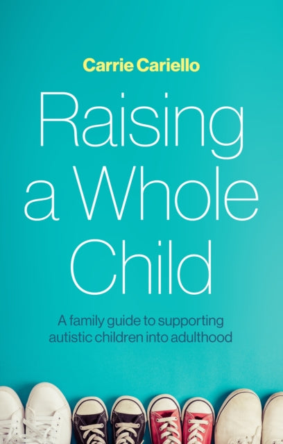 Book cover of: Raising a Whole Child. By: Carrie Cariello