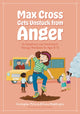 Book cover of: Max Cross Gets Unstuck from Anger. By: Emma Waddington