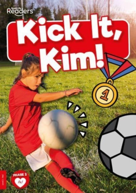 Book cover of: Kick it, Kim!. By: Madeline Tyler; Isabella Croker