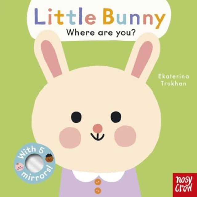 Book cover of: Baby Faces: Little Bunny, Where Are You?. By: TRUKHAN, EKATERINA