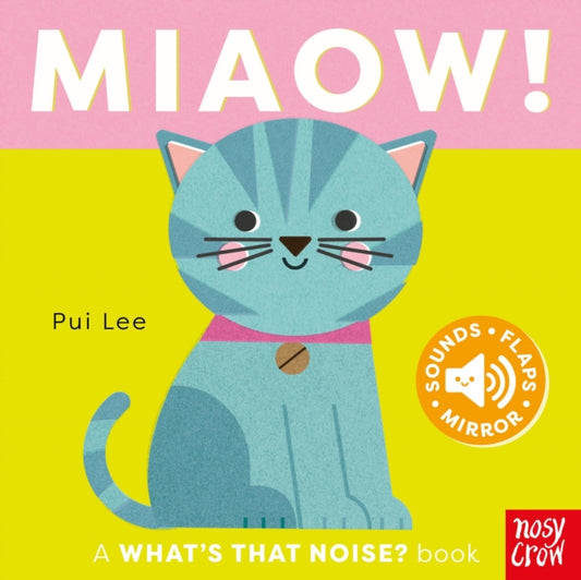 Book cover of: What's That Noise? Miaow!