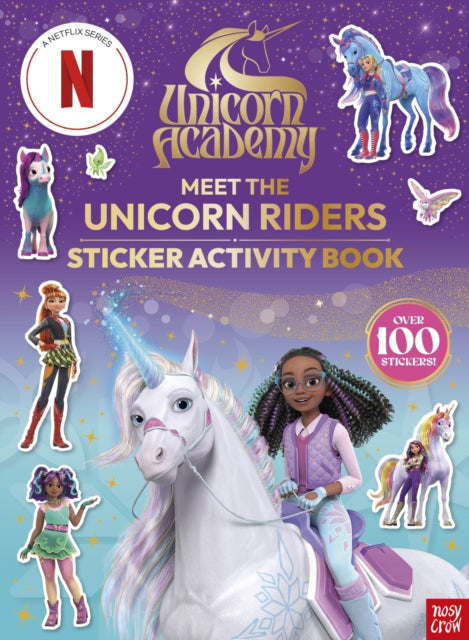 Unicorn Academy: Meet the Unicorn Riders: Sticker Activity Book, With over 100 magical stickers 9781805135685 NOSY CROW LTD