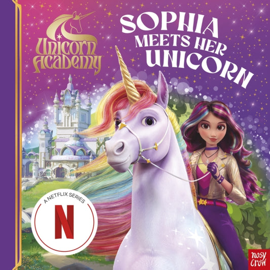 Book cover of: Unicorn Academy: Sophia Meets Her Unicorn