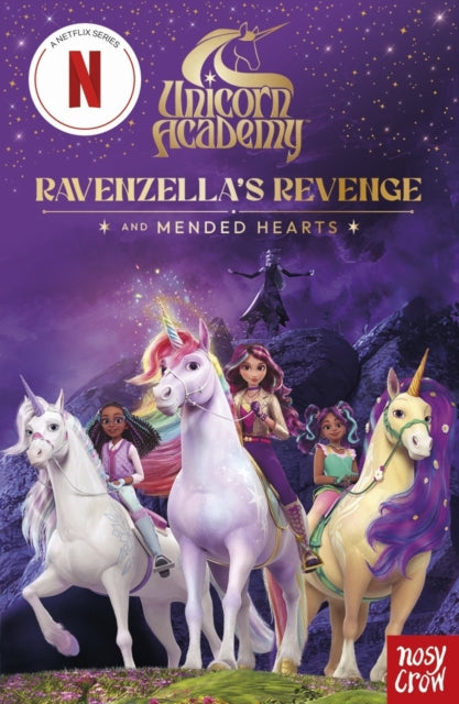 Book cover of: Unicorn Academy: Ravenzella's Revenge and Mended Hearts