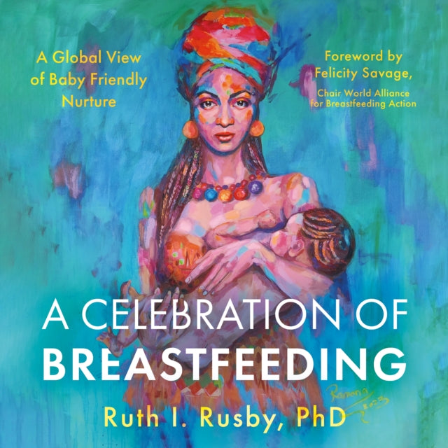Book cover of: Celebration of Breastfeeding. By: Ruth I. Rusby
