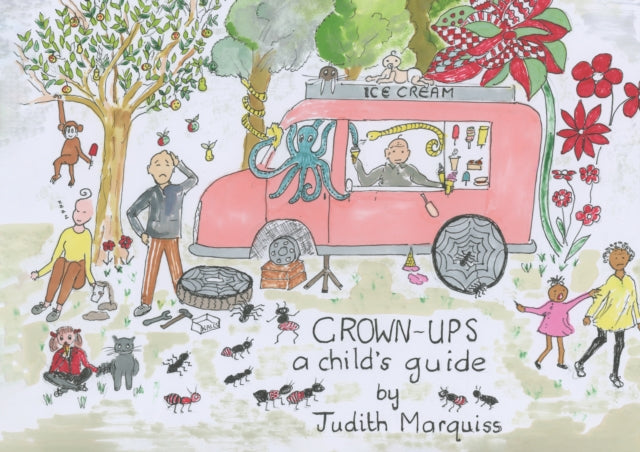 Book cover of: Grown-ups: A Child’s Guide. By: Judith Marquiss