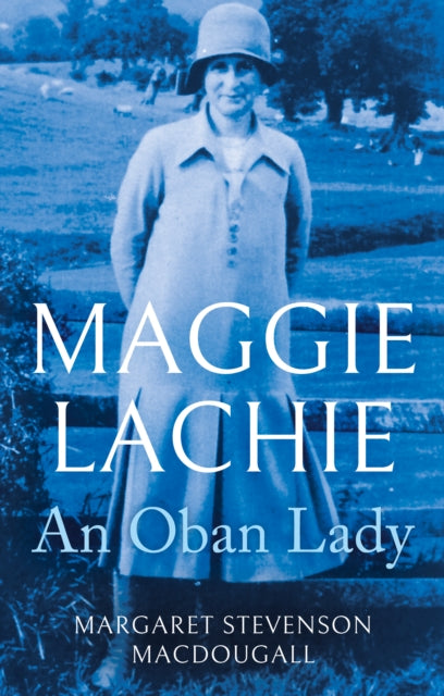 Book cover of: Maggie Lachie. By: Margaret S. MacDougall