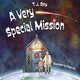 Book cover of: Very Special Mission. By: T. J. Roy