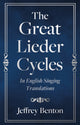 Book cover of: Great Lieder Cycles In English Singing Translations