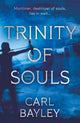 Book cover of: Trinity of Souls. By: Carl Bayley