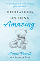 Book cover of: Meditations On Being Amazing. By: Annie Percik
