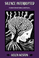 Book cover of: Silence Interrupted. By: Helen Weston
