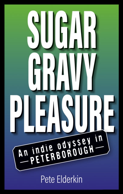 Book cover of: Sugar, Gravy, Pleasure