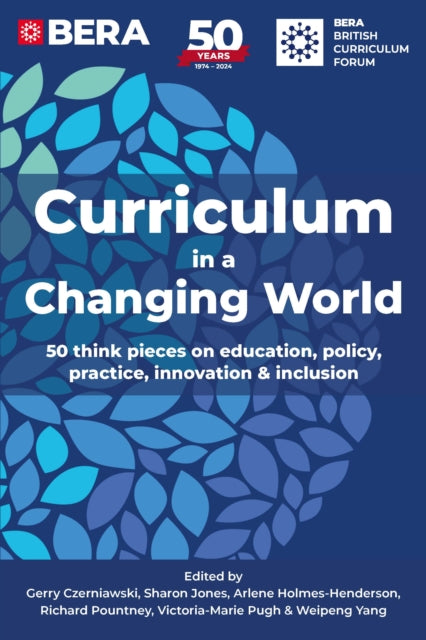 Book cover of: Curriculum in a Changing World. By: British Educational Research Association