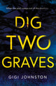 Book cover of: Dig Two Graves. By: Gigi Johnston