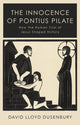 Book cover of: Innocence of Pontius Pilate. By: David Lloyd Dusenbury