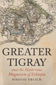 Book cover of: Greater Tigray and the Mysterious Magnetism of Ethiopia