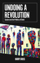 Book cover of: Undoing a Revolution