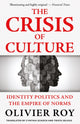 Crisis of Culture, Identity Politics and the Empire of Norms 9781805264064 Olivier Roy