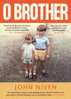 Book cover of: O Brother. By: John Niven