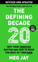 Defining Decade, Why Your Twenties Matter and How to Make the Most of Them Now 9781805302513 Meg Jay