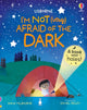 I'm Not (Very) Afraid of the Dark 9781805312024 Anna Milbourne