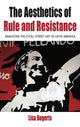 Book cover of: Aesthetics of Rule and Resistance. By: BOGERTS, LISA