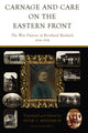 Book cover of: Carnage and Care on the Eastern Front. By: BARDACH, BERNHEAD