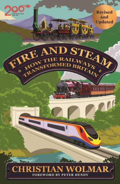 Fire and Steam, How the Railways Transformed Britain 9781805462699 Christian Wolmar