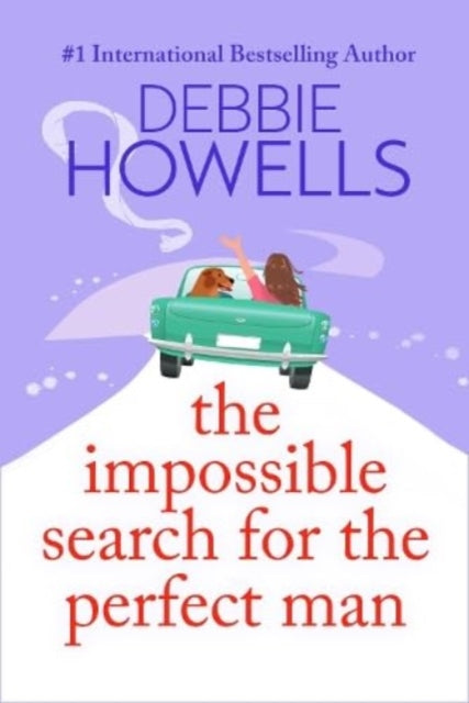 Impossible Search for the Perfect Man, A completely heartbreaking, uplifting book club read from Debbie Howells 9781805492498 Debbie Howells