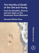 Book cover of: Identity at Death of the Old and Young from the Neolithic, Bronze and Iron Ages on the Southeast Asian Mainland