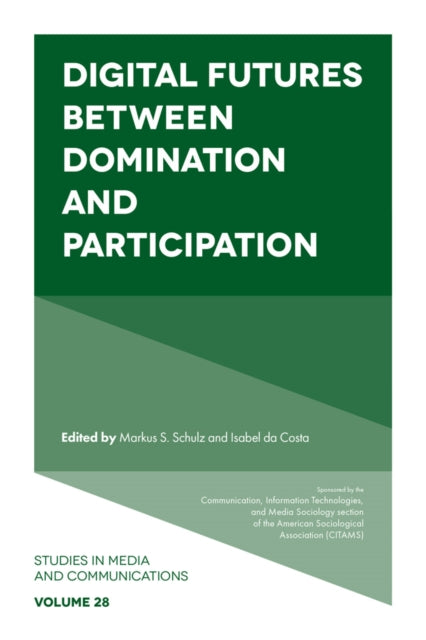 Book cover of: Digital Futures between Domination and Participation