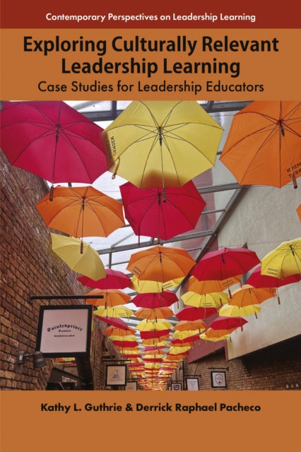 Book cover of: Exploring Culturally Relevant Leadership Learning