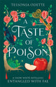 Taste of Poison, A fae fantasy romance retelling of Snow White 9781806170296 ODETTE, TESSONJA
