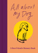 Book cover of: All About My Dog (and Me)