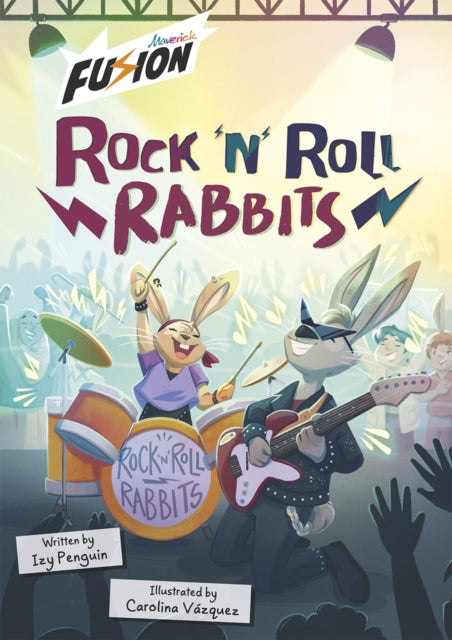 Book cover of: Rock 'n' Roll Rabbits. By: Izy Penguin; Carolina Vázquez