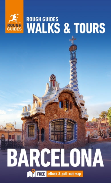 Book cover of: Rough Guides Walks and Tours Barcelona: Top 19 Itineraries for Your Trip: Travel Guide with eBook