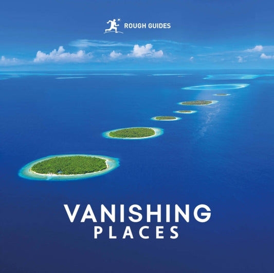 Rough Guides Vanishing Places 9781835292761 Rough Guides