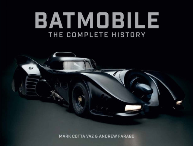 Book cover of: Batmobile: The Complete History (Revised and Expanded)
