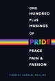 Book cover of: One Hundred Plus Musings of Pride, Peace, Pain & Passion