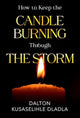 Book cover of: How to Keep the Candle Burning Through the Storm
