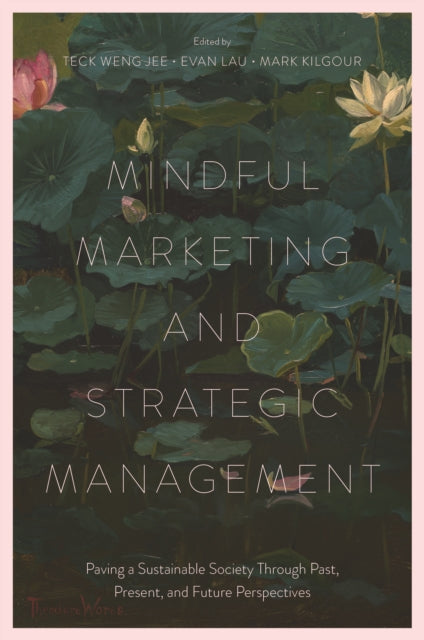 Book cover of: Mindful Marketing and Strategic Management. By: Teck Weng Jee