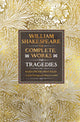 William Shakespeare Complete Works The Tragedies, Based on the First Folio of James Heminges and Henry Condell 9781835622537 William Shakespeare
