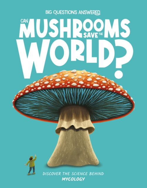 Book cover of: Can Mushrooms Save the World?. By: Eliza Jeffery
