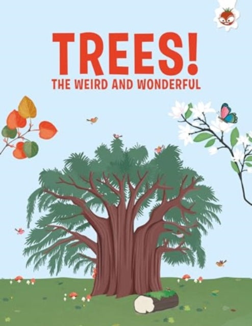 Book cover of: Trees, The Weird and Wonderful. By: Olivia Watson