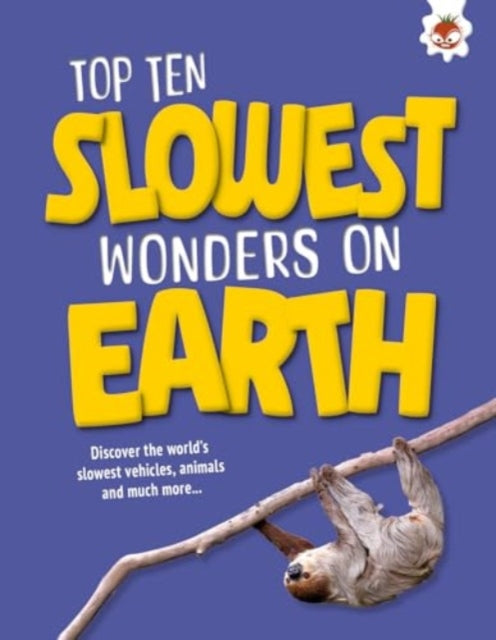 Book cover of: Top Ten Slowest Wonders on Earth